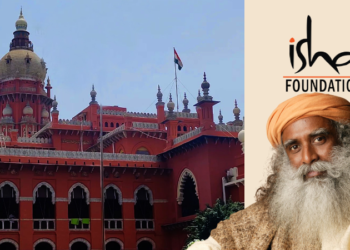 ಈಶ ಪ್ರತಿಷ್ಠಾನಕ್ಕೆ ಸಂಬಂಧಿಸಿದ ಎಲ್ಲಾ ಕ್ರಿಮಿನಲ್ ಪ್ರಕರಣಗಳ ವಿವರ ಸಲ್ಲಿಸುವಂತೆ ಸೂಚಿಸಿದ ಮದ್ರಾಸ್ ಹೈಕೋರ್ಟ್